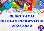 Dokumenty rekrutacji do klasy pierwszej na rok szkolny 2021/2022